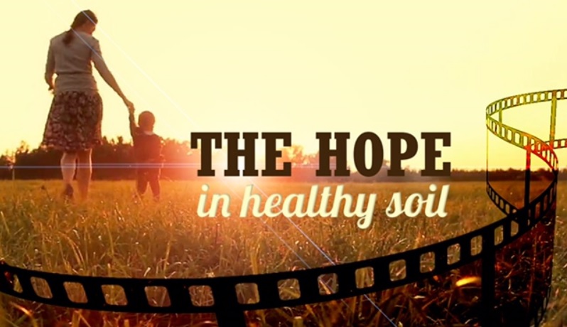 New Video Campaign Points to Promising Global Solutions Through Healthy Soil 