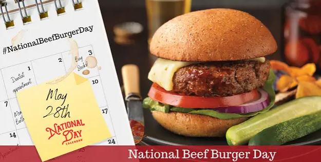 May 28th, National Beef Burger Day--National Hamburger Day--National Brisket Day 