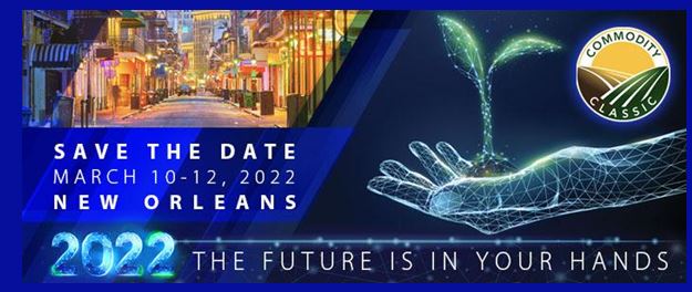Save The Date!  March 10-12, 2022 for Commodity Classic in New Orleans