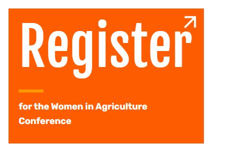 Register Now for Women in Agriculture Conference Coming Up in August 