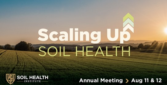 Soil Health Institute Annual Meeting Coming Up Soon